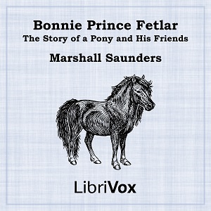 Аудіокнига Bonnie Prince Fetlar: The Story of a Pony and His Friends
