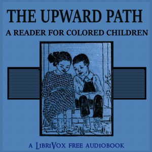 Audiobook The Upward Path: A Reader For Colored Children