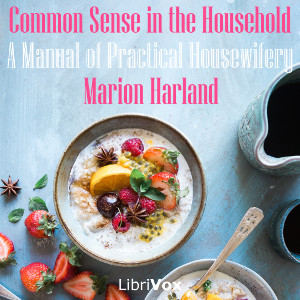 Audiobook Common Sense in the Household: A Manual of Practical Housewifery
