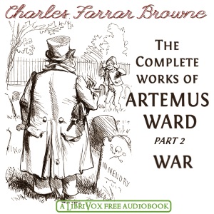 Аудіокнига The Complete Works of Artemus Ward Part 2, War