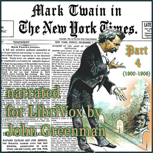 Аудіокнига Mark Twain in the New York Times, Part Four (1900-1906)