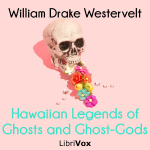 Audiobook Hawaiian Legends of Ghosts and Ghost-Gods