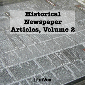 Audiobook Historical Newspaper Articles, Volume 2