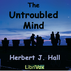 Аудіокнига The Untroubled Mind
