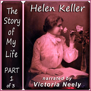 Audiobook The Story of My Life, Part 1 (Version 3)