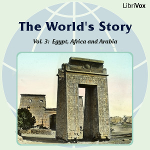 Аудіокнига The World’s Story Volume III: Egypt, Africa and Arabia
