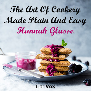 Audiobook The Art Of Cookery Made Plain And Easy