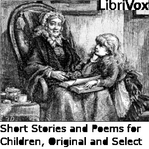 Audiobook Short Stories and Poems for Children, Original and Select