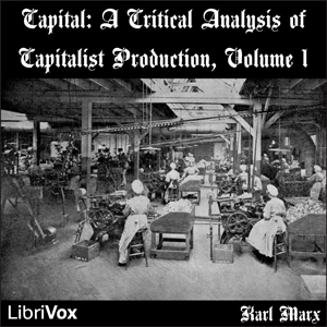 Audiobook Capital: a critical analysis of capitalist production, Vol 1