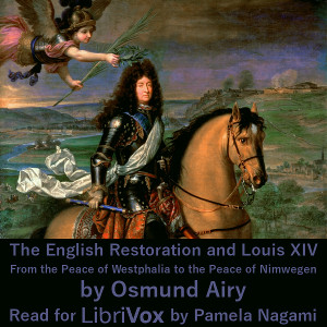 Audiobook The English Restoration and Louis XIV: From the Peace of Westphalia to the Peace of Nimwegen