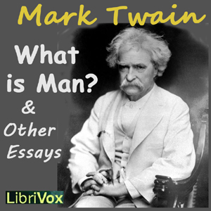 Аудіокнига What is Man? and Other Essays