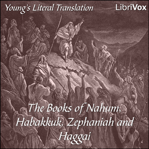 Аудіокнига Bible (YLT) 34-37: Nahum, Habakkuk, Zephaniah and Haggai