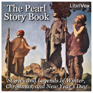 Аудіокнига The Pearl Story Book: Stories and Legends of Winter, Christmas, and New Year's Day