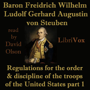 Audiobook Regulations for the order and discipline of the troops of the United States : part I