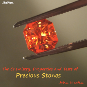 Аудіокнига The Chemistry, Properties and Tests of Precious Stones