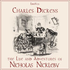 Аудіокнига The Life And Adventures Of Nicholas Nickleby