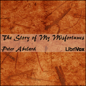 Audiobook The Story of My Misfortunes (or: Historia Calamitatum)