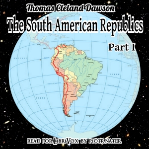 Аудіокнига The South American Republics, Part I