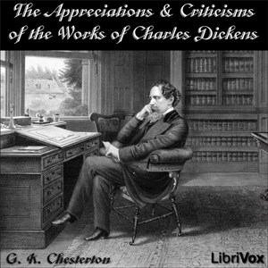 Audiobook Appreciations and Criticisms of the Works of Charles Dickens