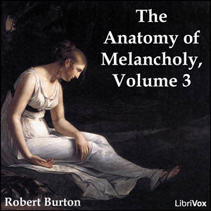 Audiobook The Anatomy of Melancholy Volume 3