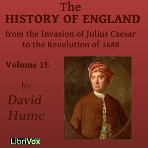Audiobook History of England from the Invasion of Julius Caesar to the Revolution of 1688, Volume 1E