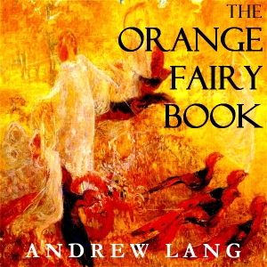 Аудіокнига The Orange Fairy Book