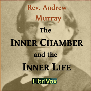 Аудіокнига The Inner Chamber and the Inner Life