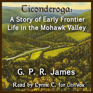 Audiobook Ticonderoga; A Story of Early Frontier Life in the Mohawk Valley