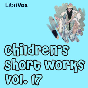Audiobook Children's Short Works, Vol. 017