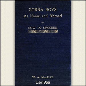 Audiobook Zorra Boys at Home and Abroad, or, How to Succeed