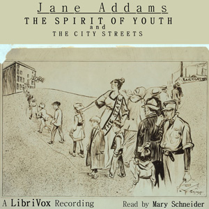 Audiobook The Spirit of Youth and the City Streets