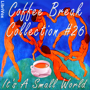 Audiobook Coffee Break Collection 026 - It's a Small World
