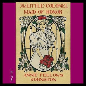Audiobook The Little Colonel: Maid of Honor