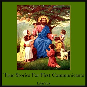 Audiobook True Stories for First Communicants