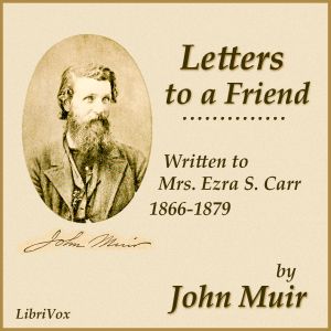 Audiobook Letters to a Friend, Written to Mrs. Ezra S. Carr, 1866-1879