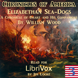 Аудіокнига The Chronicles of America Volume 03 - Elizabethan Sea-Dogs