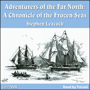 Audiobook Chronicles of Canada Volume 20 - Adventurers of the Far North
