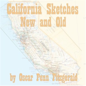 Audiobook California Sketches New And Old
