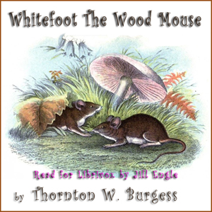 Аудіокнига Whitefoot the Wood Mouse
