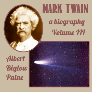 Audiobook Mark Twain: A Biography - Volume III