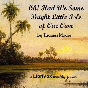 Аудіокнига Oh! Had We Some Bright Little Isle Of Our Own