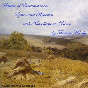 Audiobook Satires of Circumstance, Lyrics and Reveries, with Miscellaneous Pieces