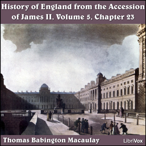 Audiobook The History of England, from the Accession of James II - (Volume 5, Chapter 23)