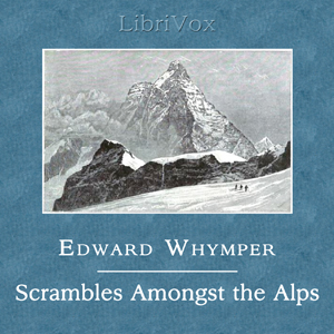 Audiobook Scrambles Amongst the Alps in the Years 1860-69