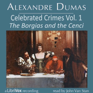 Аудіокнига Celebrated Crimes, Vol. 1: The Borgias and the Cenci (version 2)