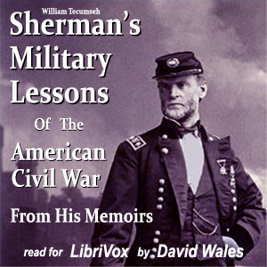 Аудіокнига Sherman’s Military Lessons Of The American Civil War, From His Memoirs