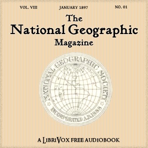 Audiobook The National Geographic Magazine Vol. 08 - 01. January 1897