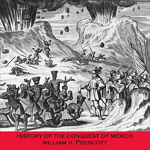 Аудіокнига History of the Conquest of Mexico
