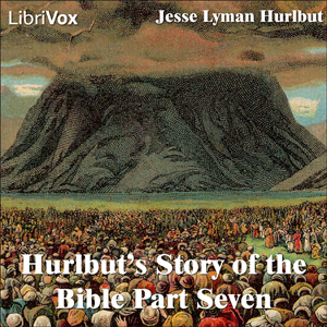 Аудіокнига Hurlbut's Story of the Bible Part 7