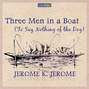 Аудіокнига Three Men in a Boat (To Say Nothing of the Dog)